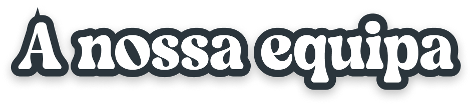 A nossa equipa