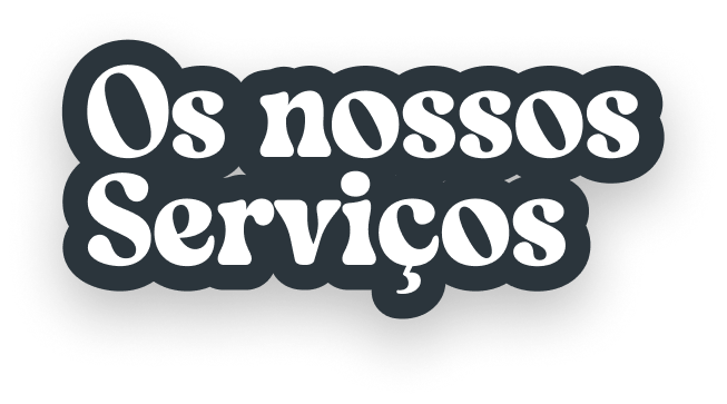 Os nossos Serviços